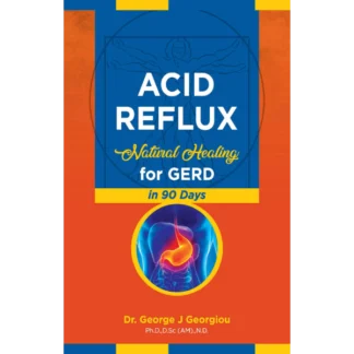 Acid Reflux: Natural Healing for GERD in 90 Days eBook