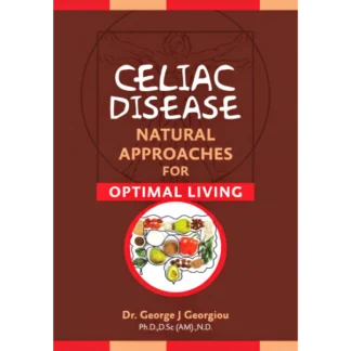 Celiac Disease: Natural Approaches for Optimal Living