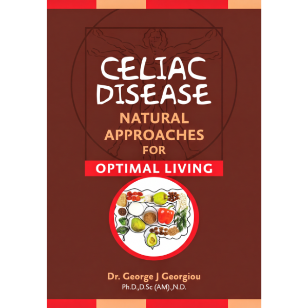 Celiac Disease: Natural Approaches for Optimal Living