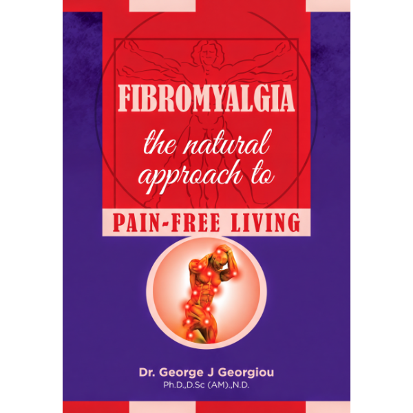 Fibromyalgia: The Natural Approach to Pain Free Living