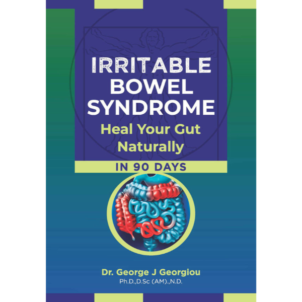 Irritable Bowel Syndrome: Heal Your Gut Naturally in 90 Days!
